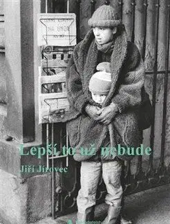 Lepší to už nebude - Jiří Jírovec