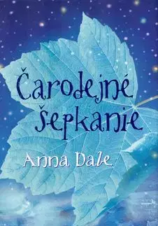 Čarodejné šepkanie - Anna Dale