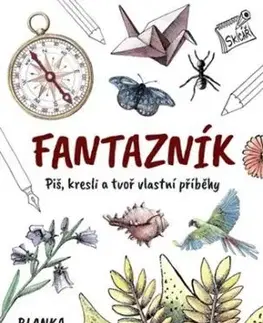 Fantazník - Piš, kresli a tvoř vlastní příběhy - Blanka Kochová