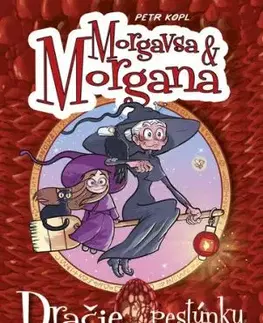 Morgana a Morgavsa: Dračie pestúnky - Petr Kopl