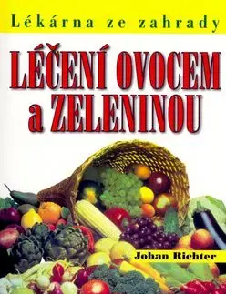 Léčení ovocem a zeleninou - Johan Richter