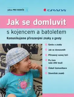Jak se domluvit s kojencem a batoletem - Šustová Vasilovčík Terezie