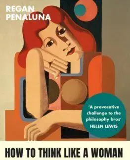 How to Think Like a Woman - Regan Penaluna