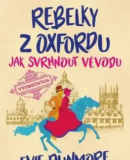 Rebelky z Oxfordu: Jak svrhnout vévodu - Evie Dunmore