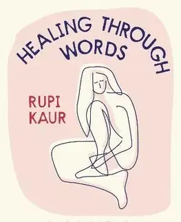 Healing Through Words - Rupi Kaur