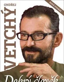 Dobrý člověk Ondřej Vetchý - Dana Čermáková