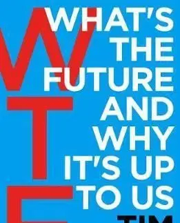 WTF: Whats the Future and Why Its Up to Us - Tim O'Reilly