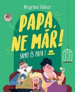 Papa, ne már! Samu és Papa - Gábor Nógrádi