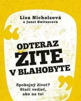 Odteraz žite v blahobyte - Lisa Nicholsová, Janet Switzer