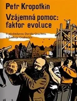 Vzájemná pomoc: faktor evoluce - Petr Kropotkin