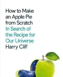 How to Make an Apple Pie from Scratch - Harry Cliff
