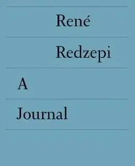 A Work in Progress - A Journal - René Redzepi