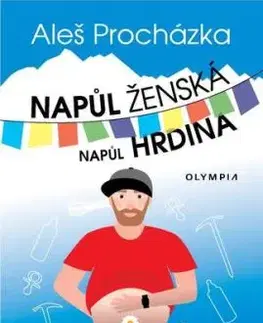 Napůl ženská, napůl hrdina - Aleš Procházka