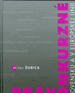 Konkurzné právo na Slovensku a v Európskej únii - Milan S. Ďurica