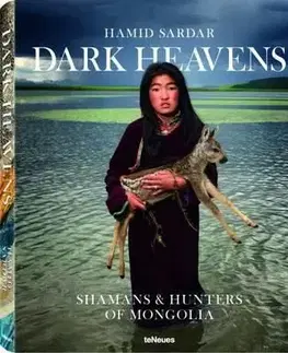 Dark Heavens Shamans & Hunters of Mongolia - Hamid Sardar