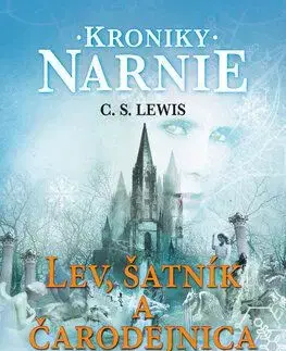 Lev, šatník a čarodejnica. Kroniky Narnie 2 - Clive Staples Lewis
