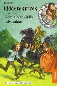 Kém a Napkirály udvarában - Fabian Lenk