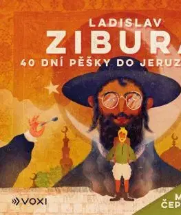 40 dní pěšky do Jeruzaléma (audiokniha) - Ladislav Zibura