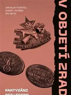 V objetí zrady 2: Partyzáni bez legend - Jaroslav Pospíšil