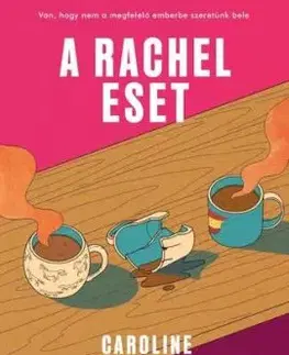 A Rachel-eset - Caroline O'Donoghue