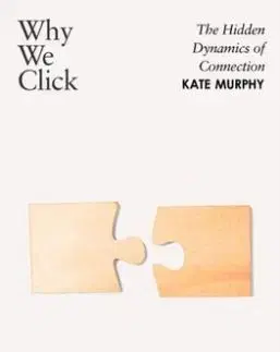 Why We Click - Kate Murphy