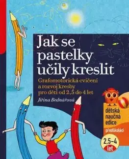 Jak se pastelky učily kreslit - Jiřina Bednářová