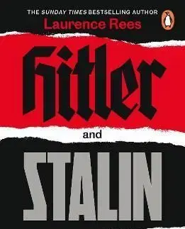 Hitler and Stalin - Laurence Rees