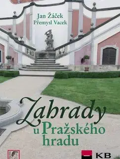 Zahrady u Pražského hradu - Jan Žáček