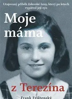 Moje máma z Terezína - Pavel Baroch, Frank Frištenský