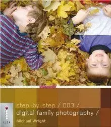 Step-by-Step Digital Family Photography - Michael Wright