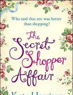 The Secret Shopper Affair - Kate Harrison