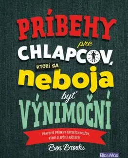 Príbehy pre chlapcov, ktorí sa neboja byť výnimoční - Ben Brooks