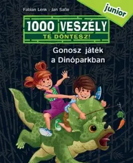 Gonosz játék a Dinóparkban - 1000 veszély - junior 1. - Fabian Lenk