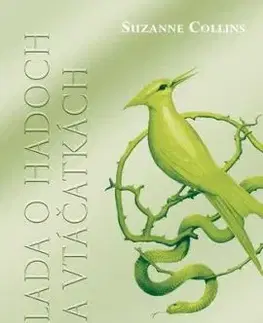 Hry o život 0: Balada o hadoch a vtáčatkách, 2. vydanie - Suzanne Collins