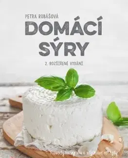 Domácí sýry 2. rozšířené vydání - Petra Rubášová