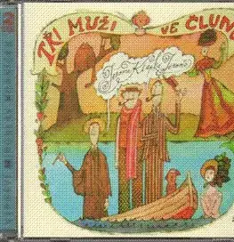 Tři muži ve člunu CD - Jerome Klapka Jerome