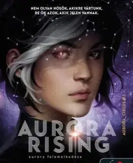 Aurora-ciklus 1: Aurora Rising - Aurora felemelkedése - Amie Kaufmanová, Jay Kristoff