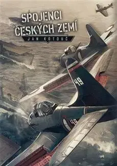 Spojenci českých zemí - Jan Kotouč