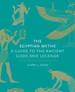 The Egyptian Myths - Garry J. Shaw