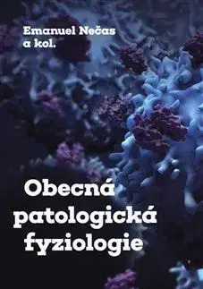 Obecná patologická fyziologie - Emanuel Nečas
