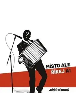 Místo ale říkej a! - Jiří Štědroň