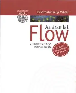 Flow - Az áramlat - Mihály Csíkszentmihályi