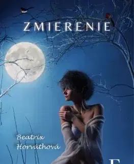 Zmierenie - Beatrix Horváthová