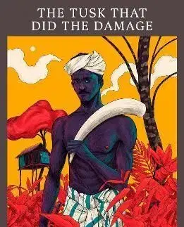 The Tusk That Did the Damage - Tania James