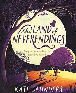The Land of Neverendings - Kate Saunders
