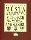 Města a městečka v Čechách, na Moravě a ve Slezsku 8. díl V-Ž - Karel Kuča