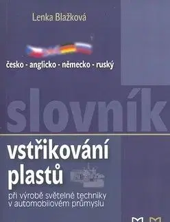 Česko - anglicko - německo - ruský slovník vstřikování plastů - Lenka Blažková
