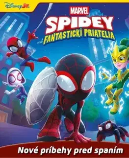 Marvel - Spidey a jeho fantastickí priatelia - Nové príbehy pred spaním