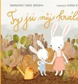 Ty jsi můj králíček - Margaret Wise Brown