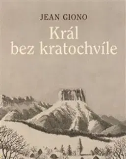 Král bez kratochvíle - Jean Giono